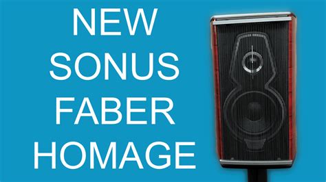 New Sonus Faber Homage Loudspeakers Launched Hi Fi