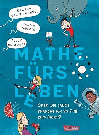 Mathe F Rs Leben Oder Wie Lange Brauche Ich Zu Fu Zum Mond Lustiger