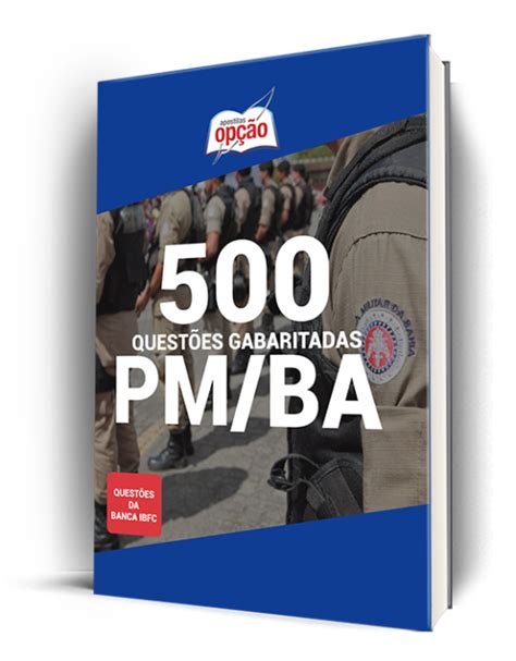 500 Questões PM BA IBFC Gabaritadas