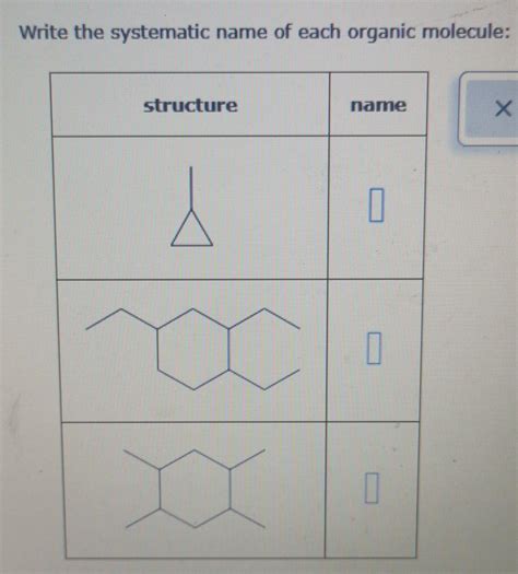 Solved Write The Systematic Name Of Each Organic Molecule Chegg