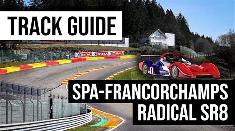 Track Guide Spa Francorchamps Radical Sr Fixed Setup Iracing