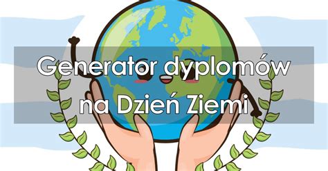 Darmowy generator dyplomów na Dzień Ziemi online Pobierz PDF