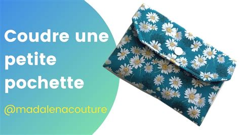 Coudre Une Petite Pochette Tuto Couture Madalena YouTube Tuto