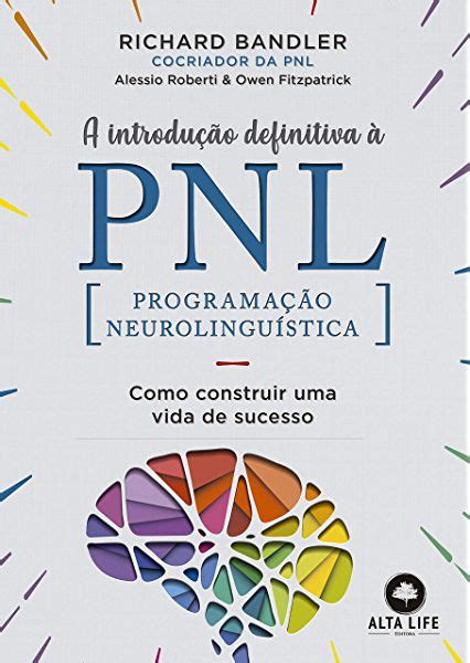 PNL Reprograme seu cérebro PNL Programação Neurolinguística O