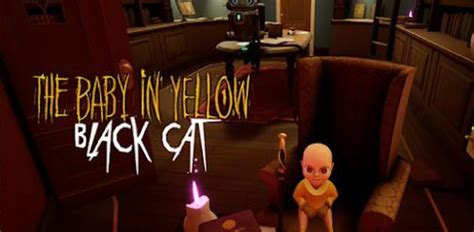 The Baby in Yellow Update - The Black Cat | playmods.net