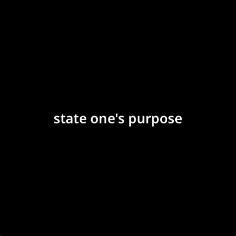 「ステイト・ワンズ・パーパスstate Ones Purpose」とは？ カタカナ語の意味・発音・類語辞典