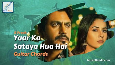 Yaar Ka Sataya Hua Hai Chords - B Praak - Music Banda