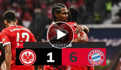 Ft Frankfurt 1 6 Bayern Munich Sadio Mane Score In Debut Video Highlights Mysportdab