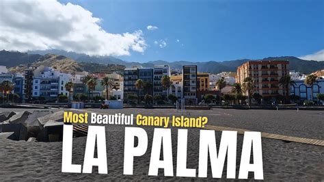 La Palma The Most Beautiful Of The Canary Islands Youtube