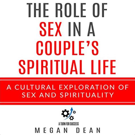 The Role Of Sex In A Couple’s Spiritual Life A Cultural Exploration Of Sex And Spirituality By