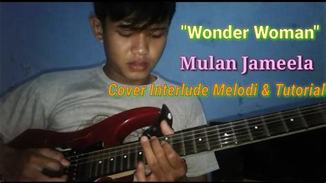 Wonder Woman Mulan Jameela Cover Interlude Melodi Tutorial