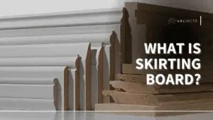 What Is Skirting Board? Types And How To Choose - Archute