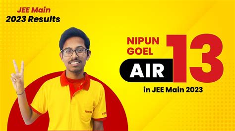 Jee Main Result Nipun Goel Attained All India Rank Youtube