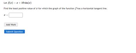 Solved Let F X X 10sin X Find The Least Positive Value Of