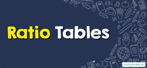 Ratio Tables - Effortless Math: We Help Students Learn to LOVE Mathematics