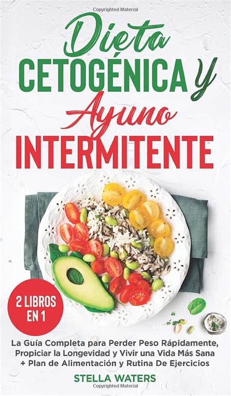 Buy Dieta Cetogénica Y Ayuno Intermitente 2 Libros En 1 La Guía