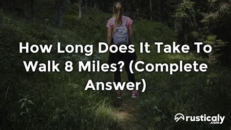 how long would it take to walk 8 miles