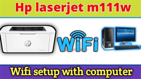 How To Hp Laserjet M111w Printer Wireless Setup With Computer How To Connect Hp Laserjet M111n