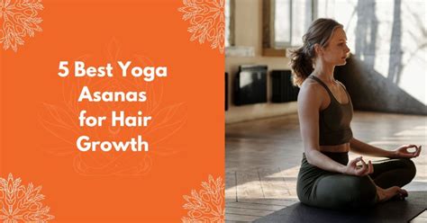 Best Yoga Asanas For Hair Growth Complete Guide