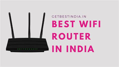 21 Best WiFi Router In India For Home 2024 Get Best India