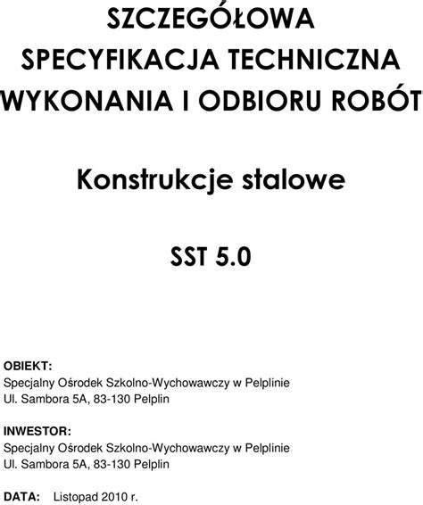 SZCZEGÓŁOWA SPECYFIKACJA TECHNICZNA WYKONANIA I ODBIORU ROBÓT