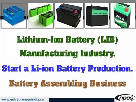 Lithium Ion Battery Lib Manufacturing Industry Niir Project