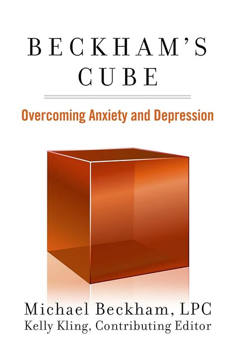 Beckham S Cube Overcoming Anxiety And Depression Kindle Edition By