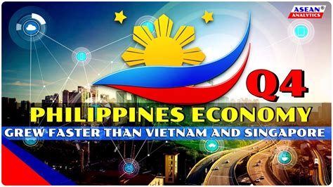 Philippines Q Economy Grew Faster Than Vietnam And Singapore Youtube