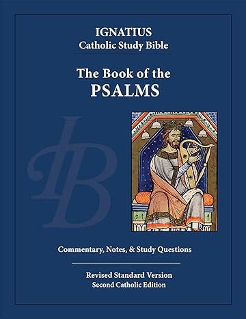 The Book of Psalms (Ignatius Catholic Study Bible): Walters Ph.D ...