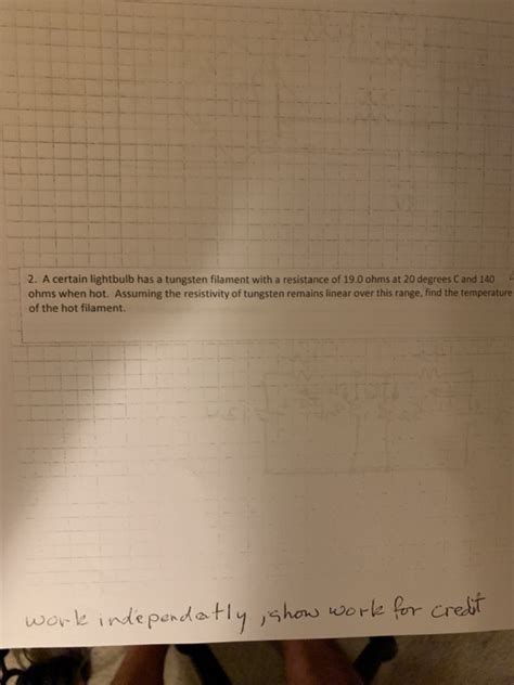 Solved 2 A Certain Lightbulb Has A Tungsten Filament With A Chegg