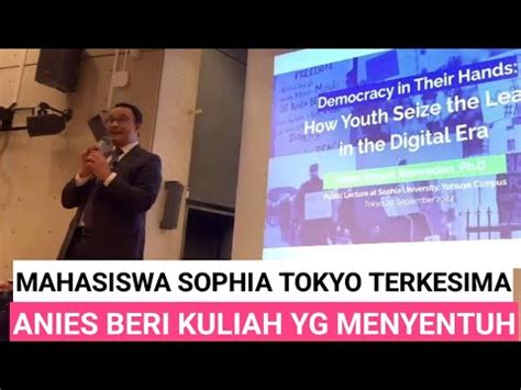 Kuliah Tamu Anies Memukau Mahasiswa Shopia University Tokyo Youtube