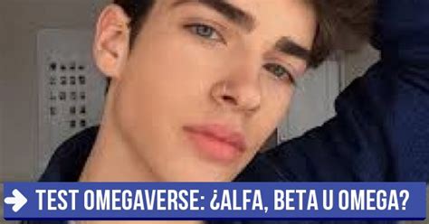 Omega Test Omegaverse ¿alfa Beta U Omega