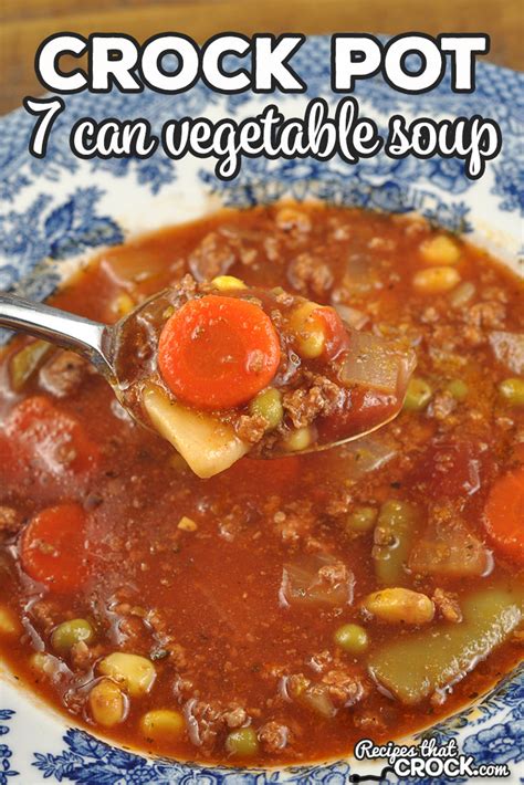 7 Can Crock Pot Vegetable Soup Recipes That Crock