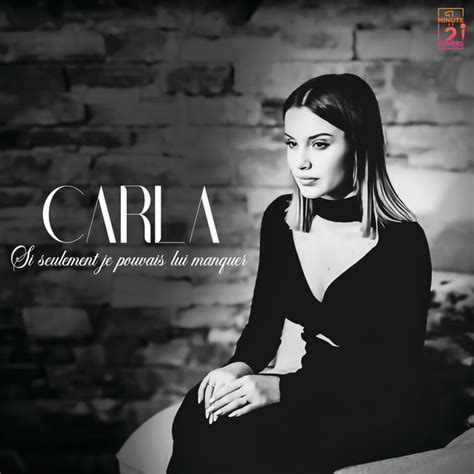 Si Seulement Je Pouvais Lui Manquer Single By Carla Spotify