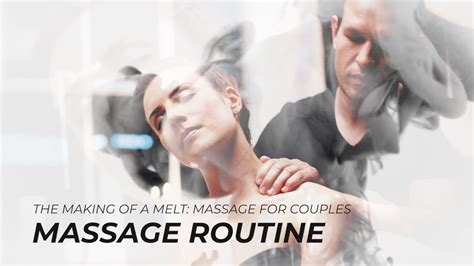 The Making Of A 15 Minute Couples Massage Routine Youtube