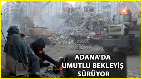 Adana da Dün Yaşanan Depremler Sonrası Yıkılan 12 Binada Arama Kurtarma