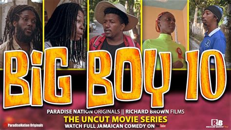 BIG BOY 10 THE UNCUT SERIES FULL JAMAICAN MOVIE YouTube