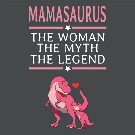 Mama Saurus The Woman The Myth The Legend Svg Mothers Day S Inspire Uplift