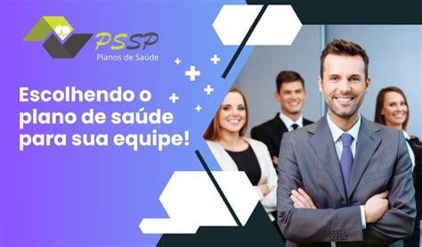 Como Escolher Um Plano De Sa De Empresarial Para Sua Equipe