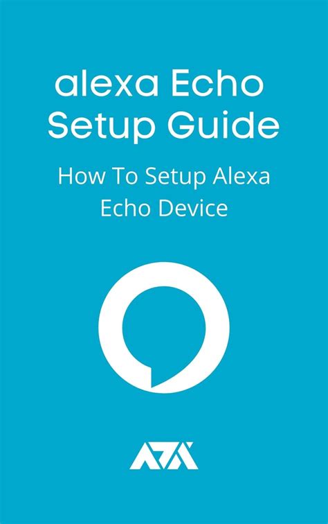 Alexa Echo Setup Guide How to Setup Alexa Echo Device - Etsy