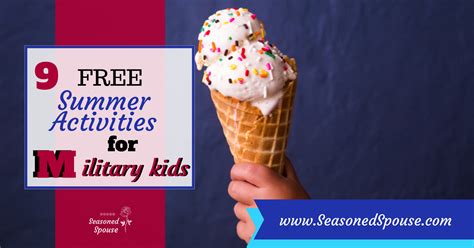 9 Free Summer Activities for Military Kids ~ Seasoned Spouse