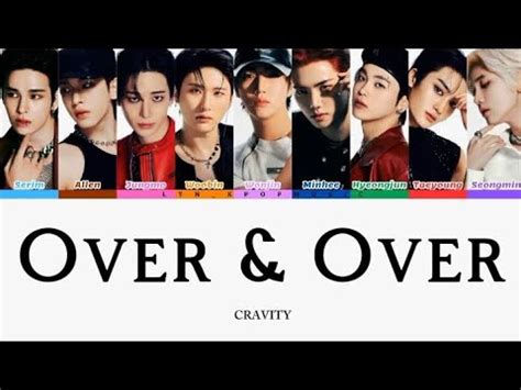 CRAVITY Over Over Lyrics Video Color Coded Han Rom Eng Lyn