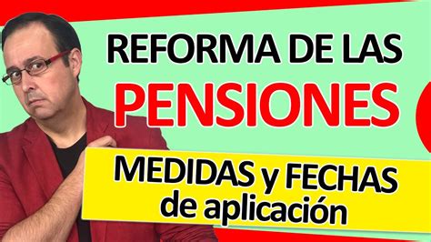 Reforma De Las Pensiones Medidas Y Fechas Entrada En Vigor Las Nuevas