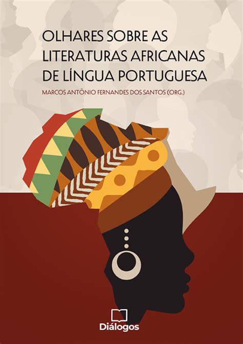 Olhares sobre as literaturas africanas de língua portuguesa Editora Lupa