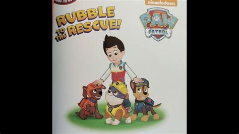 Kids Book Read Aloud Paw Patrol Rubble To The Rescue By Kristen L