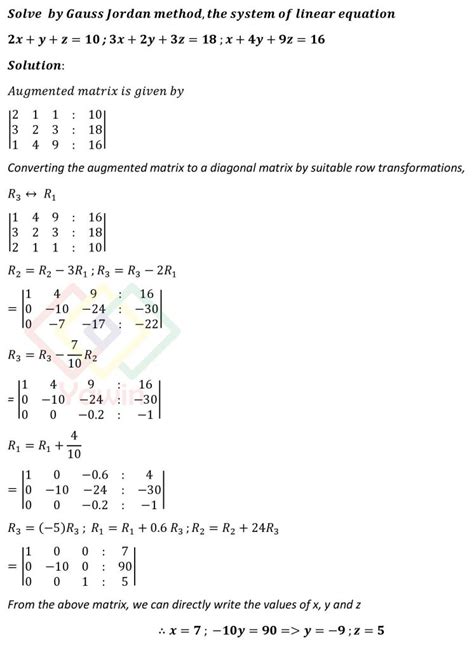 Solve By Gauss Jordan Method The System Of Linear Equation 2x Y Z 10 3x 2y 3z 18 X 4y 9z 16