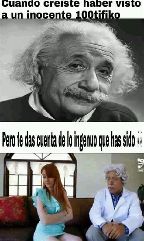 Ese Científico Era Nada Mas Y Nada Menos Que El Mismísimo Albert