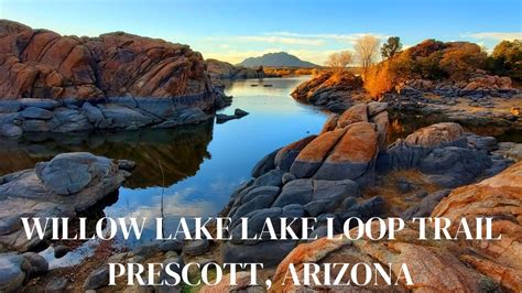 Willow Lake Loop Trail Prescott Arizona Youtube