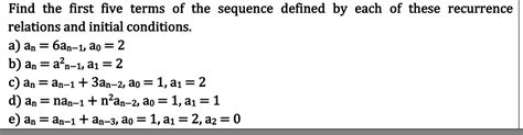 Solved Find The First Five Terms Of The Sequence Defined By