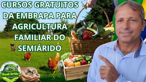 CURSOS GRATUITOS DA EMBRAPA PARA AGRICULTURA FAMILIAR DO SEMI ÁRIDO